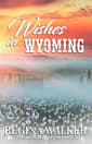 Wishes in Wyoming: Mail-Order Brides of Misfortune Book 3