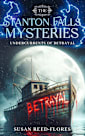 The Stanton Falls Mysteries - Undercurrents of Betrayal
