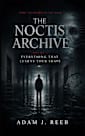 The Noctis Archive : Volume I