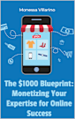 The $1000 Blueprint: Monetizing Your Expertise for Online Success
