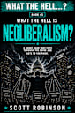 What the Hell is...?: Neoliberalism