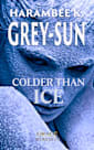 Colder Than Ice