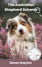 The Australian Shepherd Scheme; or The American Shepherd Scheme (The Mysteries of Just Another John Smith)