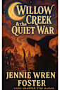 Willow Creek & the Quiet War (The Witches of Willow Creek Book 2)