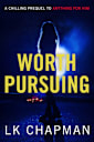 Worth Pursuing: A disturbing short story