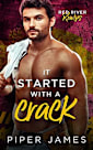 It Started with a Crack: A Stuck-Together Romantic Comedy: Red River Romps #3
