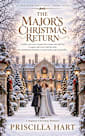 The Major’s Christmas Return: A Sweet Regency Christian Romance (An Ardleigh Christmas Book 4)
