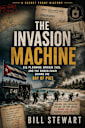The Invasion Machine: The Bay of Pigs and the Secret System That Built Disaster (The Secret Front Book 2)