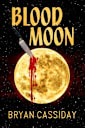 Blood Moon:  Thrillers and Tales of Terror