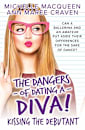 Kissing the Debutant (The Dangers of Dating a Diva Book 3)