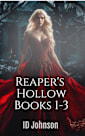 Reaper’s Hollow: The Complete Series Books 1-3
