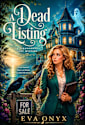 A Dead Listing: First in a paranormal cozy mystery series (Paranormal Realtor Cozy Mysteries Book 1)