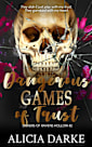 Dangerous Games of Trust 