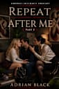 Repeat After Me (Couples Intimacy Therapy, #1)