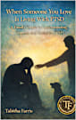 When Someone You Love Is Living With PTSD: A Family Guide to Understanding Trauma and Complex PTSD (When Someone You Love Is Struggling Book 5)
