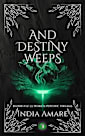 And Destiny Weeps (Blood Falls World: Psychic Dreams Book 3)