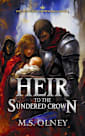 Heir to the Sundered Crown (The Sundered Crown Saga #1)