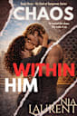 Chaos Within Him (My Kind of Dangerous, Book 3)