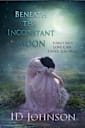 Beneath the Inconstant Moon (Celestial Springs, #2)