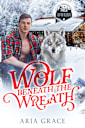 Wolf Beneath the Wreath: M/M Mpreg Wolf Shifter Christmas Romance