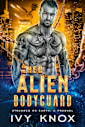 Her Alien Bodyguard: Stranded on Earth: The Prequel (A Sci-Fi Alien Romance)