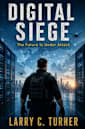 Digital Siege: The Future Is Under Attack