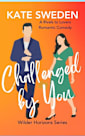 Challenged By You (Wilder Horizons, Book 2): A Spicy Rivals to Lovers, Forced Proximity, Contemporary Romantic Comedy 
