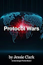 Protocol Wars: The markets were saved. The world was sold. The code never sleeps. (The Alex Morgan Series Book 2)