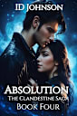 Absolution (The Clandestine Saga, #4)