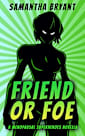 Friend of Foe: A Menopausal Superheroes Novella