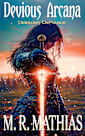Perilous Defiance: Devious Arcana, Book-Three