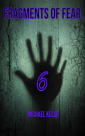 Fragments of Fear 6