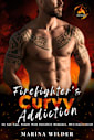 Firefighter’s Curvy Addiction: An Age-Gap, Single Mom Instalove Romance, HEA Guaranteed (Blissmont County: Swoon Peaks Fire Station)