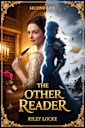 Second Life: The Other Reader: A Villainess Romantasy
