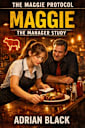 Maggie: The Manager Study (The Maggie Protocol, #1)