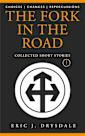 The Fork In The  Road - Collected Short Stories 1