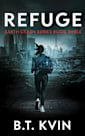 Refuge: A Post-Apocalyptic Survival Tale (Earth Crash Series Book 3)