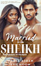 Married to the Sheikh: A BWWM Possessive Alpha Billionaire Bully Sheikhs of Sharjah Romance (The Sheikhs of Sharjah)