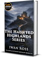 The Haunted Highlands Series
