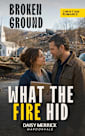 WHAT THE FIRE HID