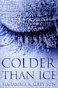 Colder Than Ice