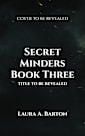 Secret Minders Book Three