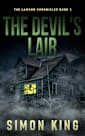The Devil’s Lair (The Lawson Chronicles Book 3): A Dark Psychological Thriller Series