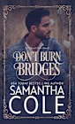 Don’t Burn Bridges 