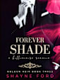 FOREVER SHADE (Golden Heir, #3)