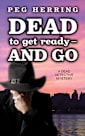 Dead to Get Ready--and Go (The Dead Detective Mysteries 4)