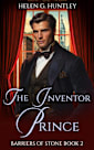 The Inventor Prince: A Gilded Age Romance (Barriers of Stone, #2)