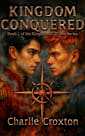 Kingdom Conquered: Book 1 of the Kingdom of Oilean series