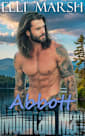 Mountain Man Abbott: a steamy, search and rescue, enemies to lovers, rom-com one hour romance short read (Cedar Spring Lake Mountain Men Book 3)