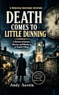 Death Comes to Little Dunning: A Mystery of Secrets, Identity, and Murders in an English Village (Murder Mystery & thrillers Book 2)